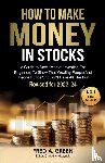 Green, Fred A - How To Make Money in Stocks