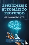 Grant, Joe - Aprendizaje automático profundo