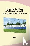 Florian - Powering the Future A Guide to Sustainable Energy Systems for Everyone