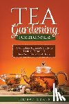 Lewis, Jimson - TEA GARDENING FOR BEGINNERS