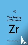 Walter the Educator - The Poetry of Zirconium