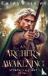Morales, Casey - An Archer's Awakening