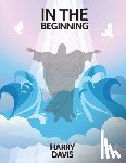 Davis, Harry - In The Beginning