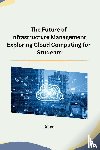 Alice - The Future of Infrastructure Management Exploring Cloud Computing for Students