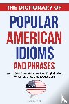 Pro, Fluency - The Dictionary of Popular American Idioms & Phrases