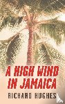 Hughes, Richard - A High Wind in Jamaica