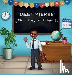 Pierre, Rossclarence - Meet Pierre "First Day of School"
