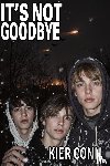 Conn, Kier - It's Not Goodbye