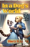 Lowd, Mary E - In a Dog's World