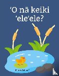 Schaaf, Marcy - ¿O n¿ keiki ¿ele¿ele? (Hawaiian) Ducklings?