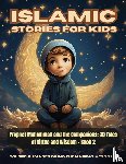 Fawareh, Hani - Islamic Stories For Kids - Prophet Muhammad and the Companions