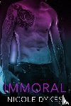 Dykes, Nicole - Immoral