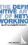 Archer, June - The Definitive Art of Networking