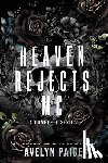 Paige, Avelyn - Heaven's Rejects MC: The Complete Series