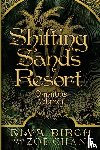 Birch, Elva, Chant, Zoe - Shifting Sands Resort Omnibus Volume 1