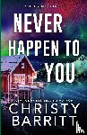 Barritt, Christy - Never Happen to You