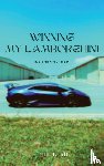 Mir, Jacqueline - Winning My Lamborghini