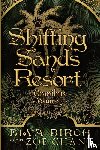 Birch, Elva, Chant, Zoe - Shifting Sands Resort Omnibus Volume 3