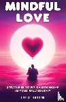 Hansen, Lee M. - Mindful Love