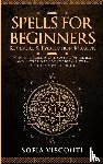 Visconti, Sofia - Spells for Beginners, Reversal & Protection Magick