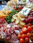 Johnson, Kelly - 55 Appetizer Recipes for Home