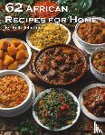 Johnson, Kelly - 62 African Recipes for Home