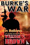 Brown, William F - BURKE'S WAR, in italiano