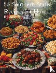 Johnson, Kelly - 55 Southern States Recipes for Home