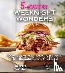 Sullivan, Patrick - Weeknight Wonders A 5-Ingredients Cookbook