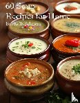 Johnson, Kelly - 60 Soup Recipes for Home
