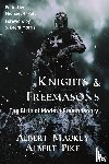 Mackey, Albert, Pike, Albert - Knights & Freemasons