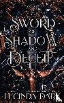 Dark, Lucinda, Smoke, Lucy - A Sword of Shadow and Deceit