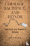 Stephens, Jim - Courage, Sacrifice, and Honor (Large Print Edition)