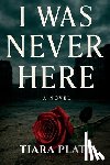 Platt - I Was Never Here