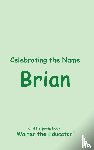 Walter the Educator - Celebrating the Name Brian