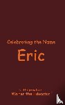 Walter the Educator - Celebrating the Name Eric