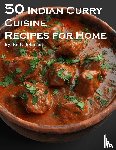 Johnson, Kelly - 50 Indian Curry Creation Recipes for Home