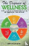 Benjamin, Christine A. - The Degrees of Wellness