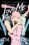 Stunich, C. M. - If You Don't Love Me We Both Die