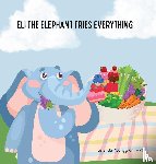 Younggren, Brianda - Eli the Elephant Tries Everything