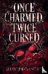 Gandhi, Shaylin - Once Charmed, Twice Cursed