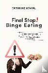 Kowal, Cathrine - Final Stop! Binge Eating