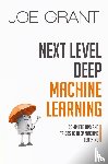 Grant, Joe - Next Level Deep Machine Learning