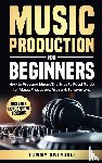 Swindali, Tommy - Music Production For Beginners