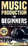 Swindali, Tommy - Music Production For Beginners