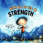 Ramirez, Brittani - With all of His Strength