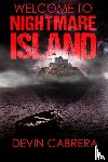 Cabrera, Devin - Welcome to Nightmare Island