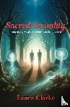 Clarke, Laura - Sacred Sexuality