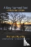 Rashke, Richard L. - A Boy Named Red: A True Crime Story