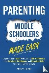 Clark, Grace A - Parenting Middle Schoolers Made Easy